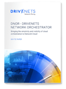 DNOR DriveNets Network Orchestrator