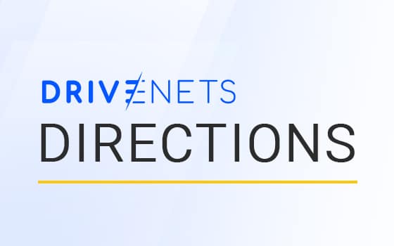 DriveNets Directions April Newsletter